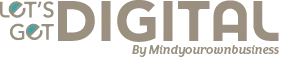 Let's get DIGITAL - by Mindyourownbusiness Let's get DIGITAL - by Mindyourownbusiness